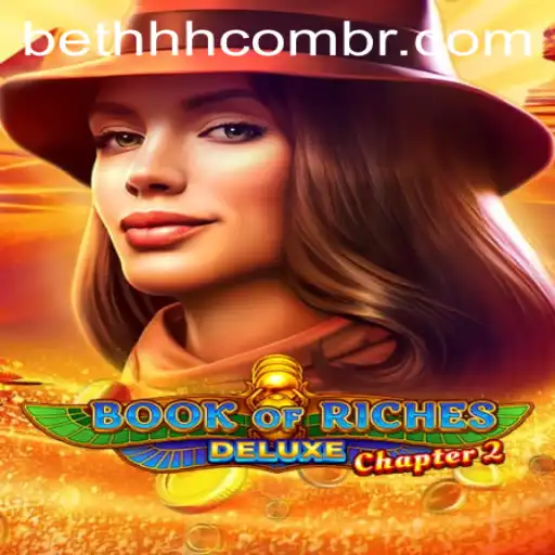 Exploring the Enchanting World of Book of Riches Deluxe Chapter 2 and bethhh PH Login